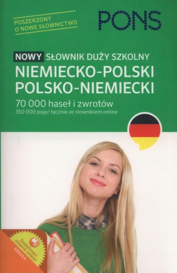 PONS Nowy słownik duży szkolny niemiecko-polski, polsko-niemiecki Praca Język publikacji niemiecki