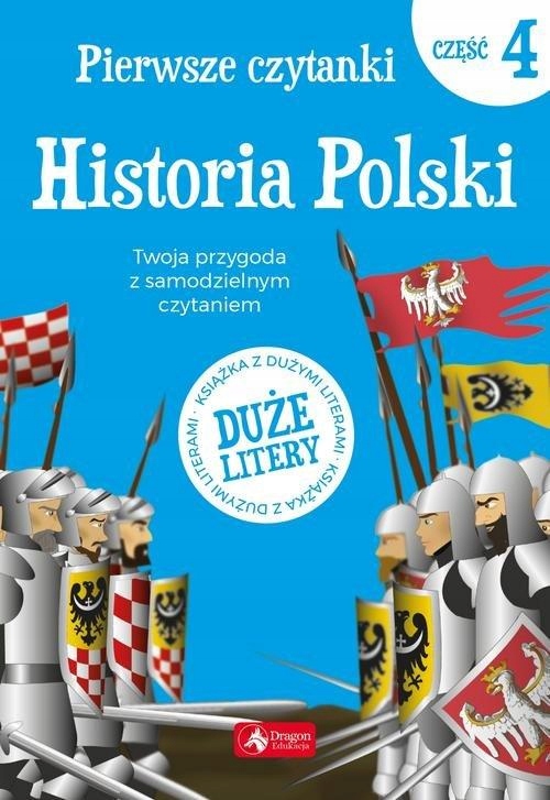 

Pierwsze czytanki 4 Historia Polski Duże litery Kd
