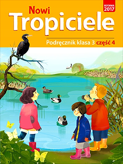 NOWI TROPICIELE PODRĘCZNIK KLASA 3 CZĘŚĆ 4 EDUKACJA WCZESNOSZKOLNA 1687B0