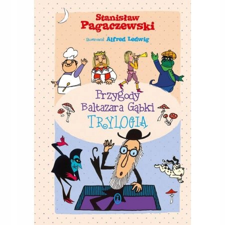 Przygody Baltazara Gąbki. Trylogia. Stanisław Pagaczewski U