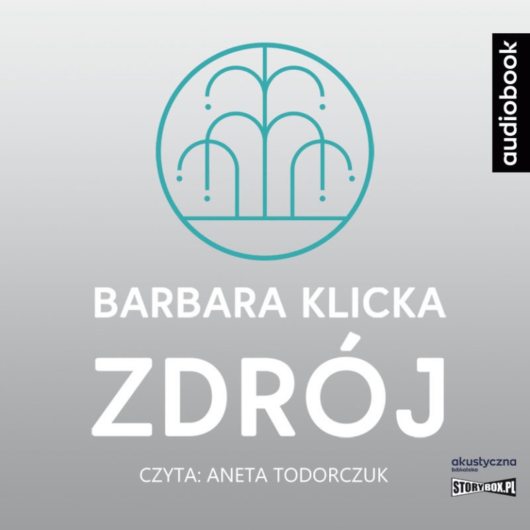 Zdrój. Audiobook - Klicka Barbara