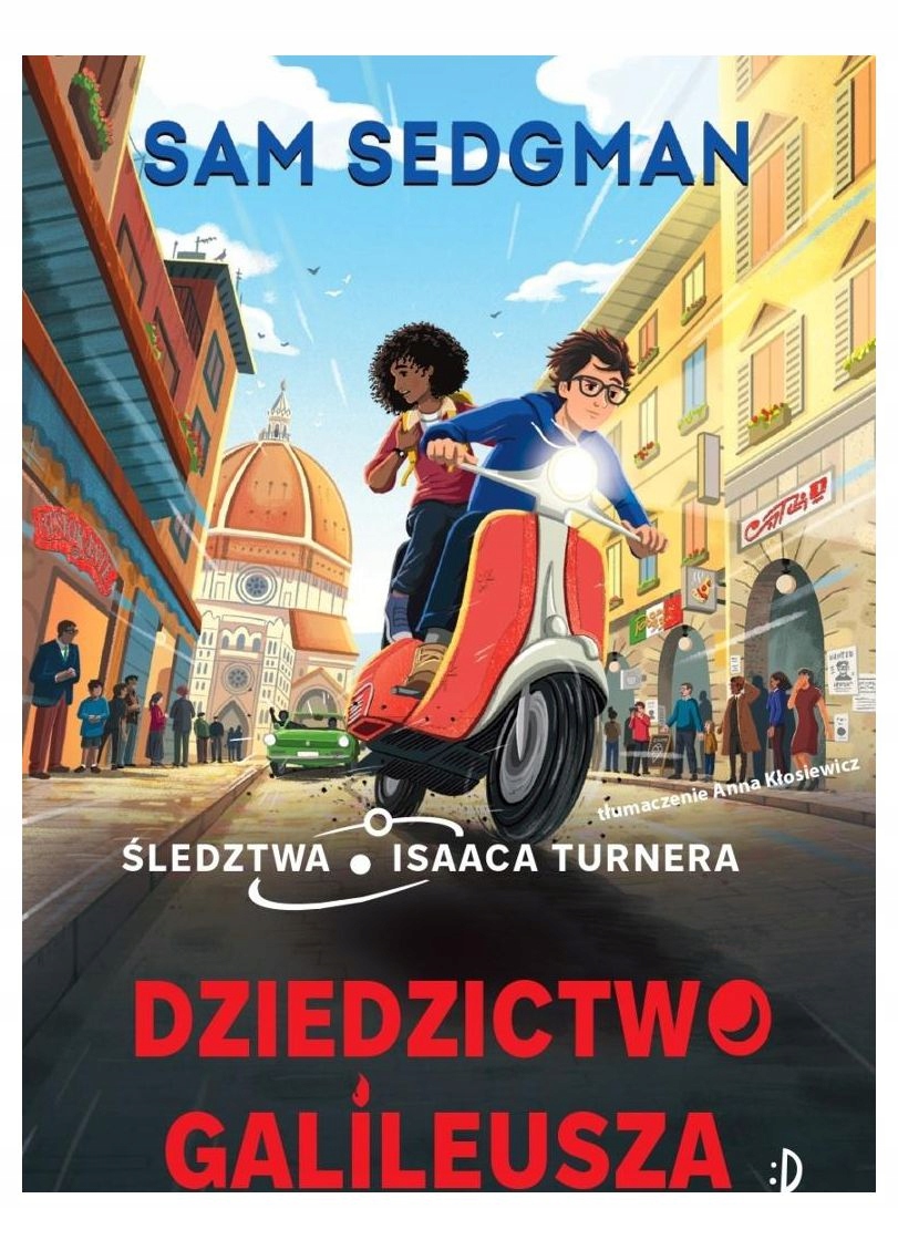 Śledztwa Isaaca Turnera (tom 3) Dziedzictwo Galileusza Sam Sedgman, David