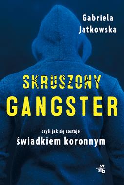 Skruszony Gangster Gabriela Jatkowska Nowa