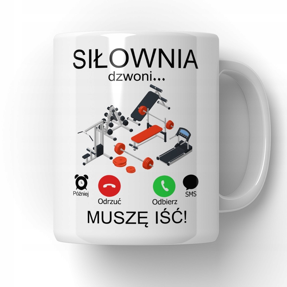 

Kubek Muszę Iść Siłownia Dzwoni