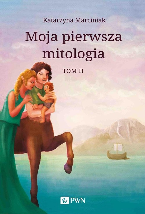 

Moja pierwsza mitologia Tom 2