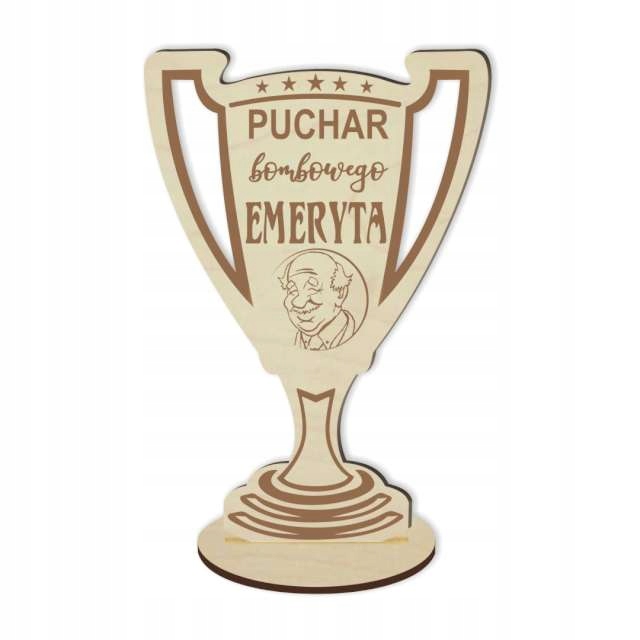 

Puchar dla Bombowego emeryta Emerytura drewno