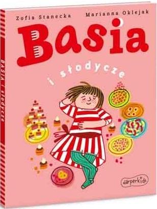 

Basia i słodycze Zofia Stanecka Harperkids