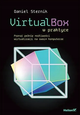 VirtualBox w praktyce. Daniel Sternik