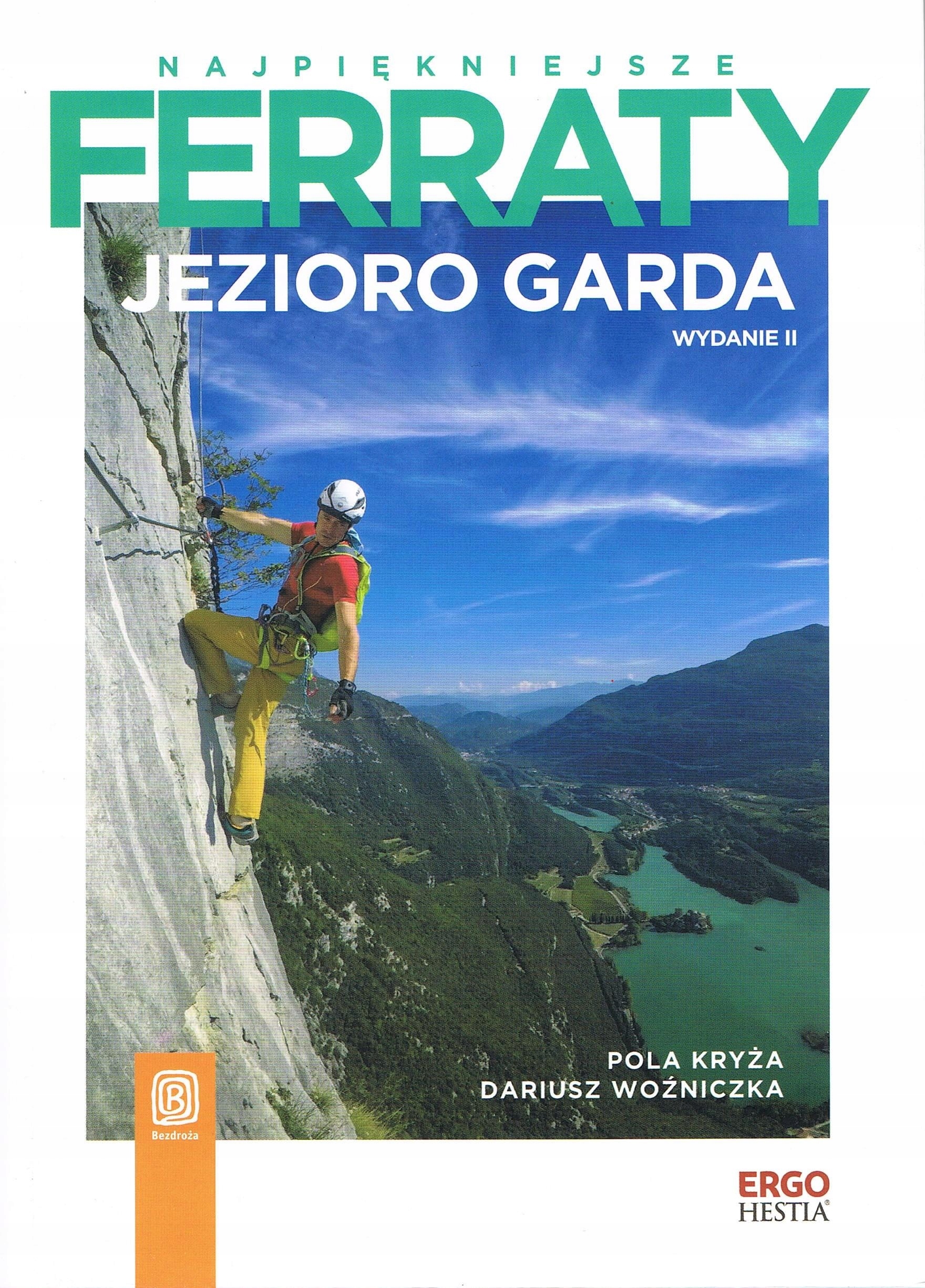 NAJPIĘKNIEJSZE FERRATY JEZIORO GARDA WYD 2 KSIĄŻKA