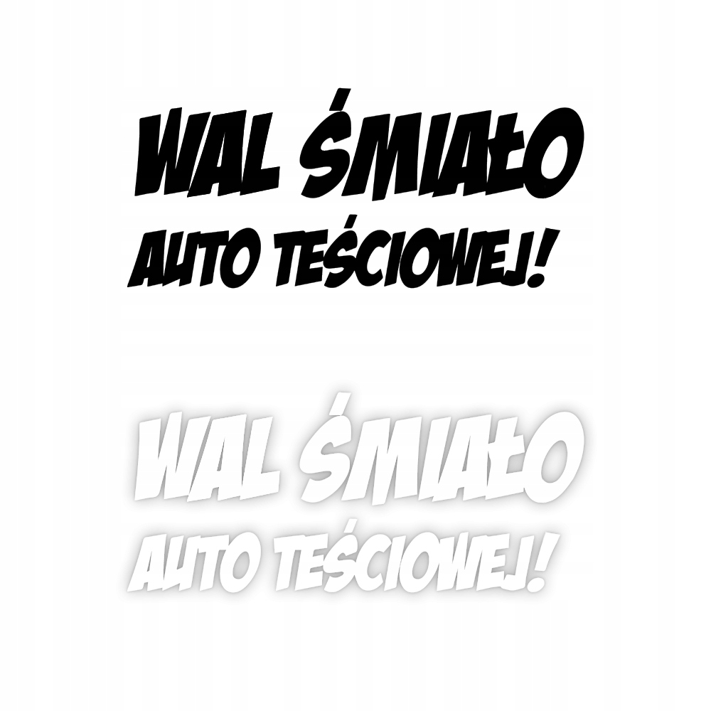 WAL ŚMIAŁO - Naklejka na samochód na auto KOLOR