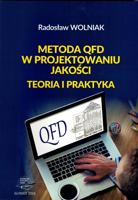 Metoda Qfd W Projektowaniu Jakości. Teoria I Prakt