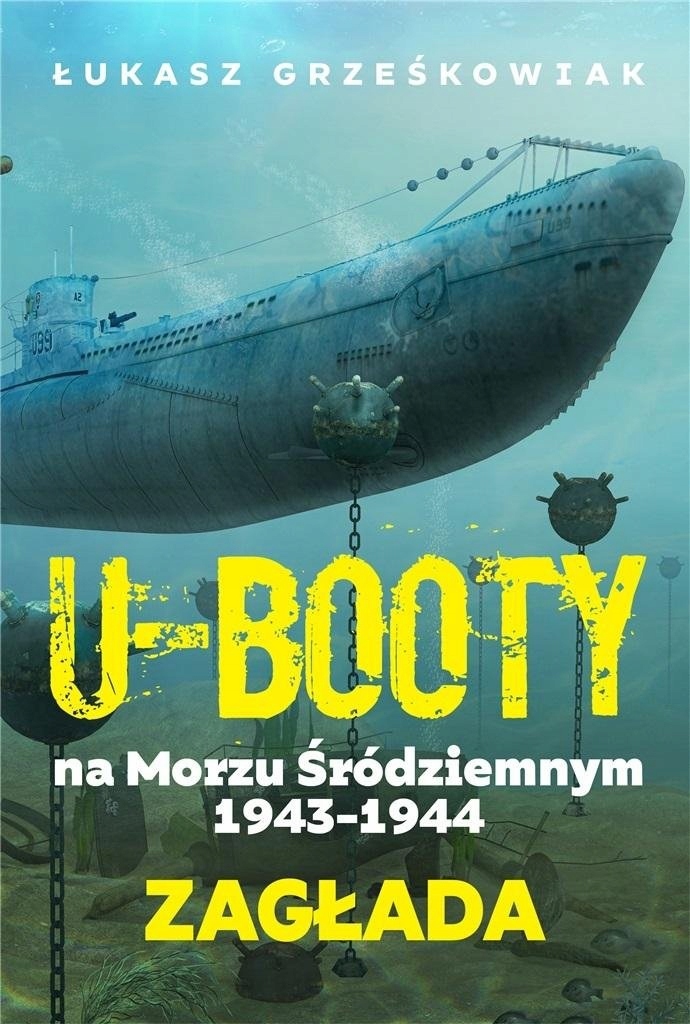 

Ubooty na Morzu Śródziemnym 1943-1944 Grześkowiak