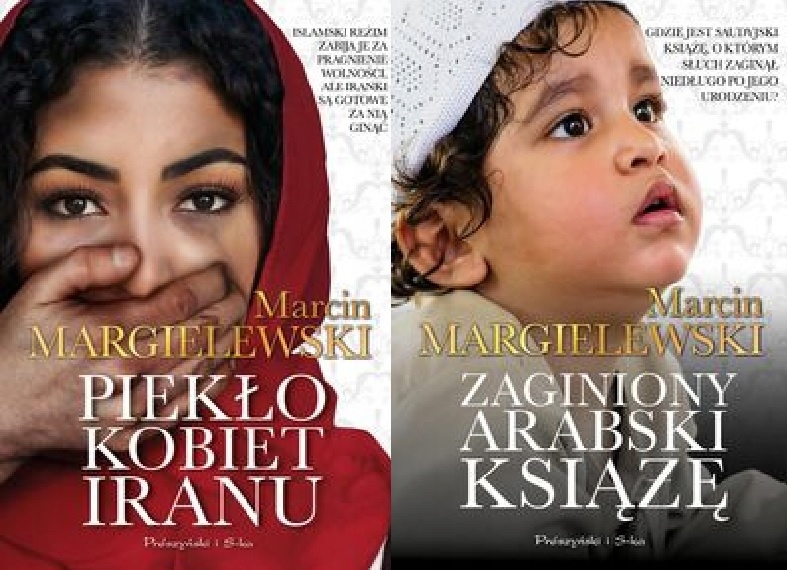 Piekło kobiet Iranu+Zaginiony arabski Margielewski