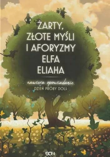 Żarty, Złote Myśli I Aforyzmy Elfa Eliaha Marcin Mortka