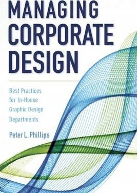 Managing Corporate Design Peter L. Phillips