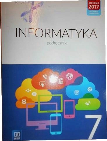 Informatyka 7 podręcznik - Praca zbiorowa