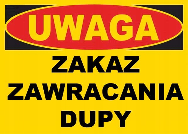 

Tś -1 Znak Tablica Pcv Zakaz Zawracania Dupy