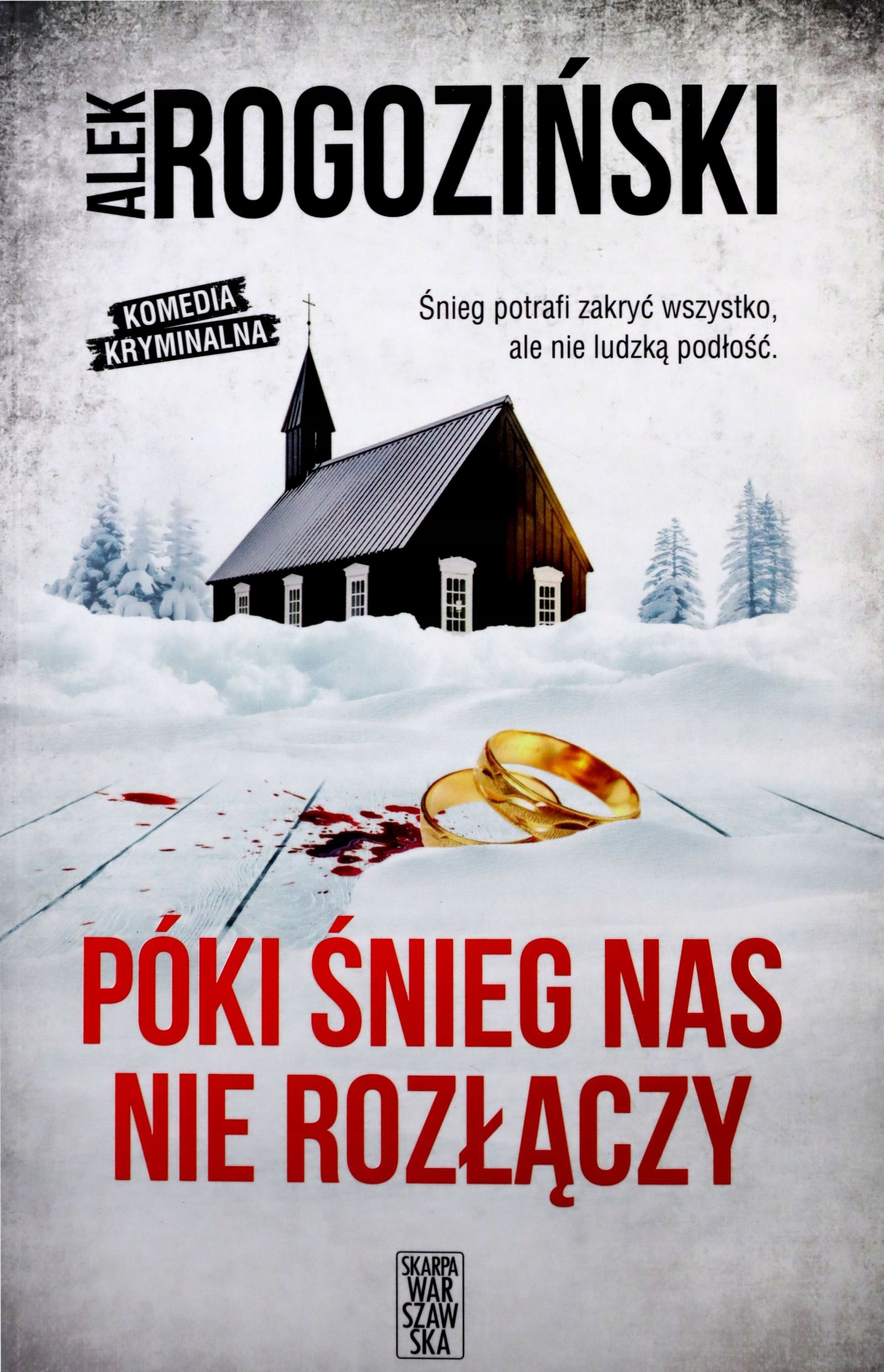 Póki Śnieg Nas Nie Rozłączy Alek Rogoziński (ksi