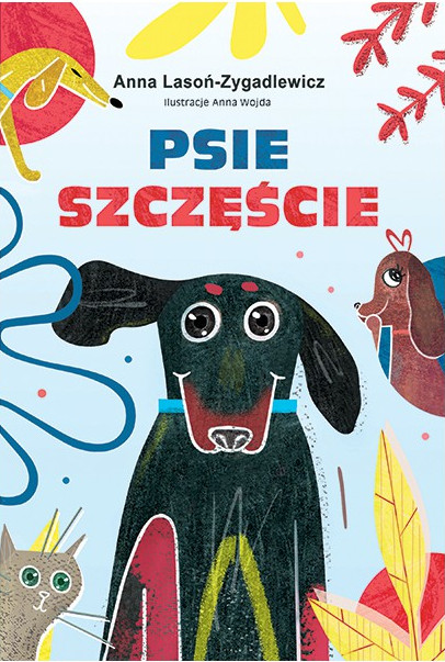 PSIE SZCZĘŚCIE cz. 1 Anna Lasoń-Zygadlewicz