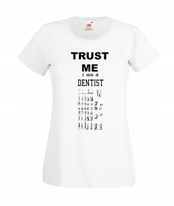 

L Koszulka Damska Dentysta Trust Me Zęby Gabinet