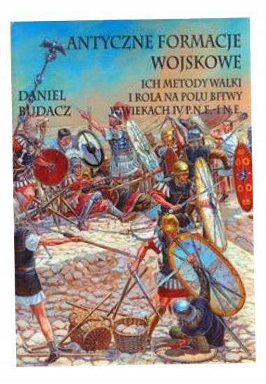 Antyczne Formacje Wojskowe Daniel Budacz