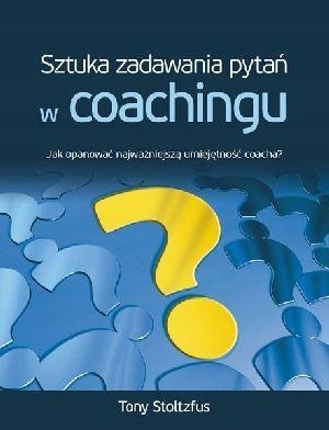 

Sztuka zadawania pytań w coachingu.