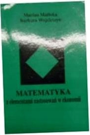 Matematyka z elementami zastosowań w ekonomii