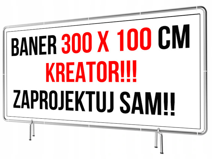 

Baner Reklamowy 300x100cm -Kreator Zaprojektuj Sam