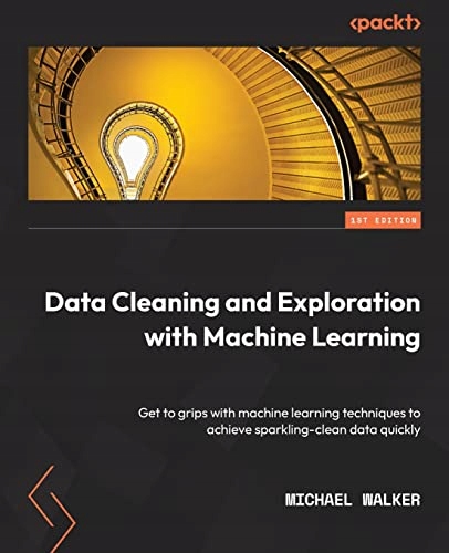 Walker, Michael Data Cleaning and Exploration with Machine Learning