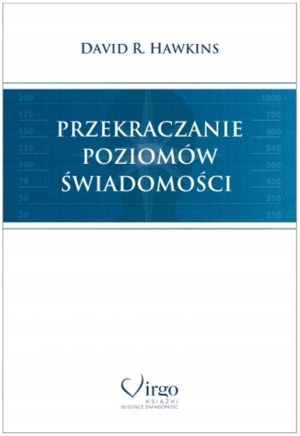 David R. Hawkins PAKIET / ZESTAW | 11 | książek TECHNIKA UWALNIANIA + inne Tytuł ODKRYWANIE OBECNOŚCI BOGA