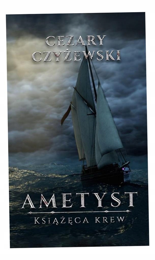 Ametyst. Książęca Krew Cezary Czyżewski