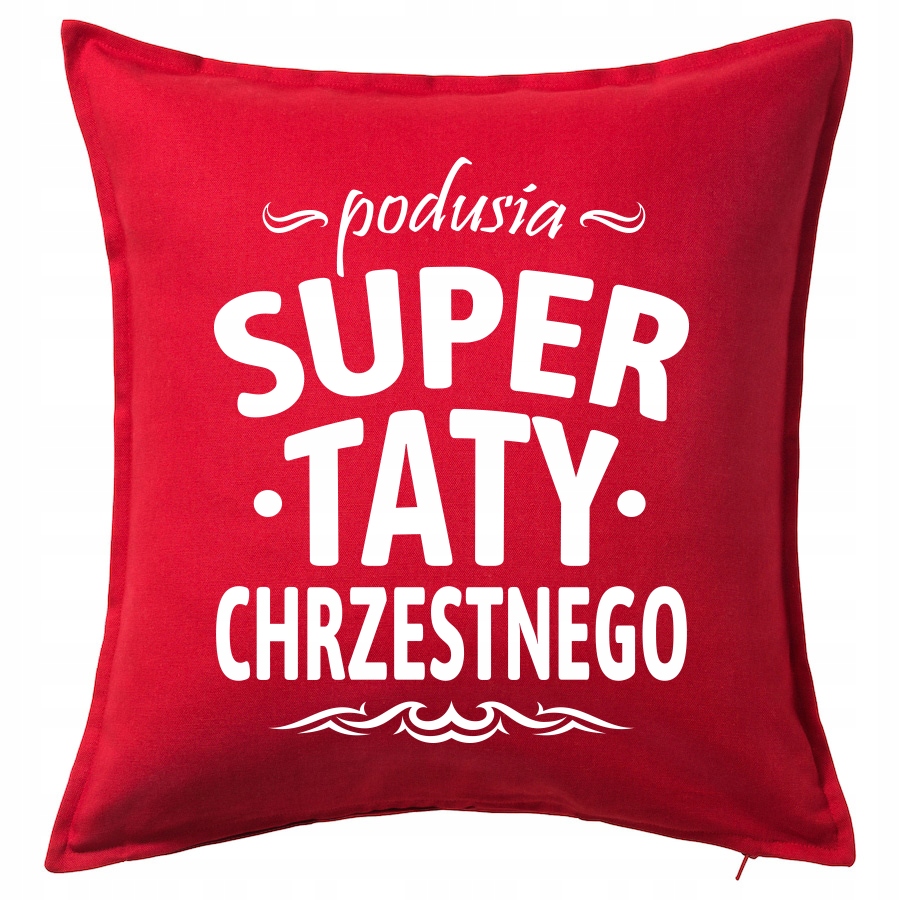 

Chrzestny Tata Ojciec poduszka 50x50