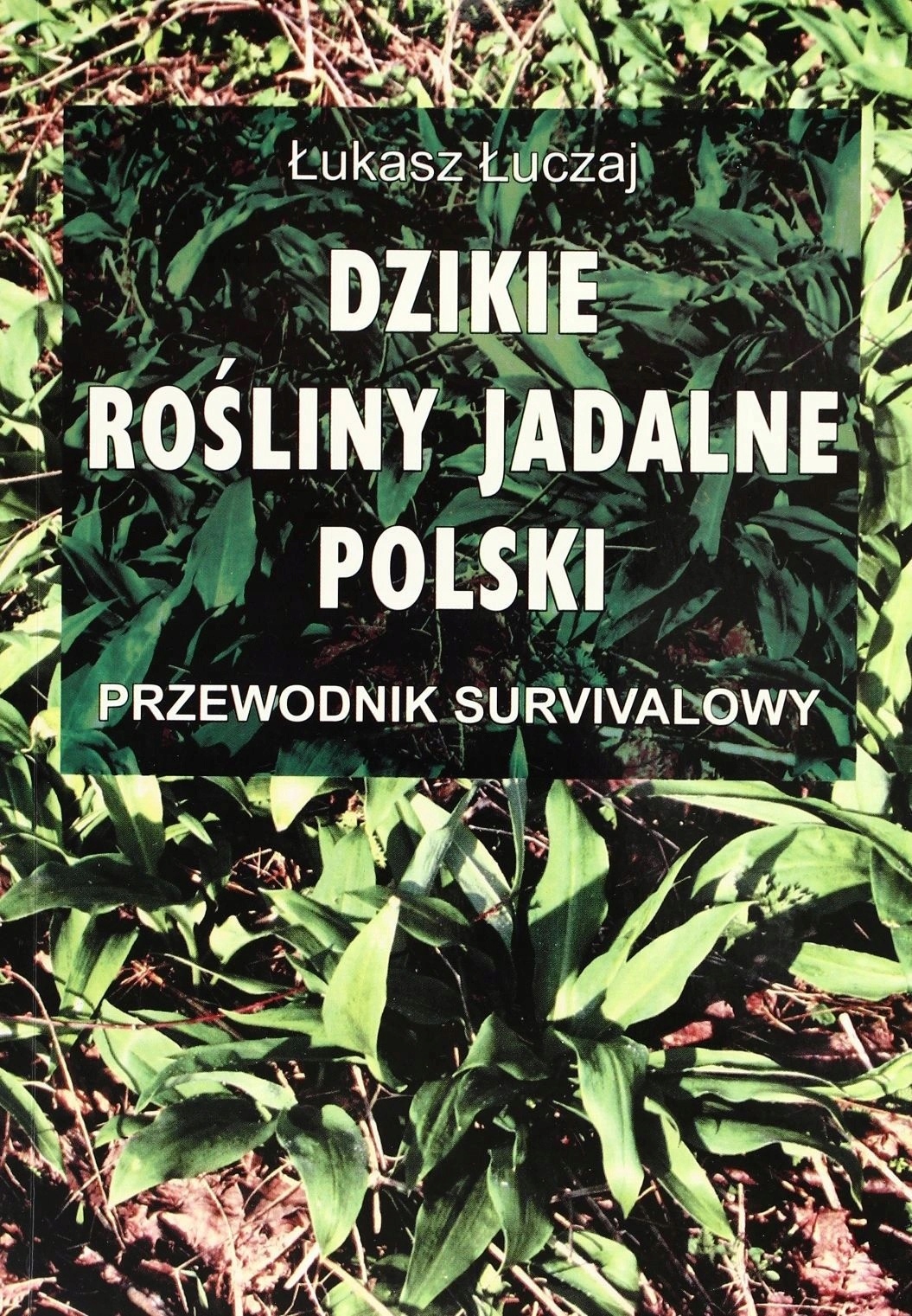 

Dzikie Rośliny Jadalne Polski Łukasz Łuczaj