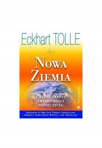 

Nowa Ziemia. Przebudzenie świadomości sensu życia