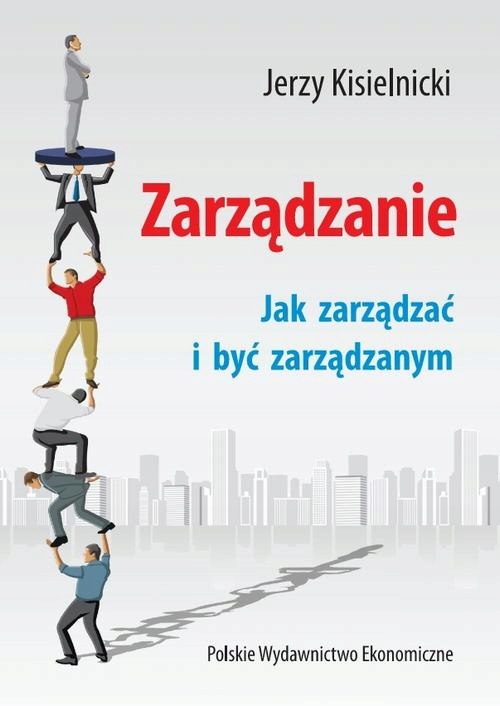 ZARZĄDZANIE. JAK ZARZĄDZAĆ I BYĆ ZARZĄDZANYM EBOOK
