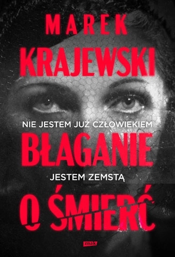

Błaganie o śmierć Marek Krajewski