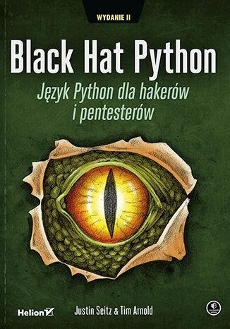 BLACK HAT PYTHON. J ZYK PYTHON DLA HAKEROW. . W. 2 JUSTIN. 15651434171 Ksi ka Allegro