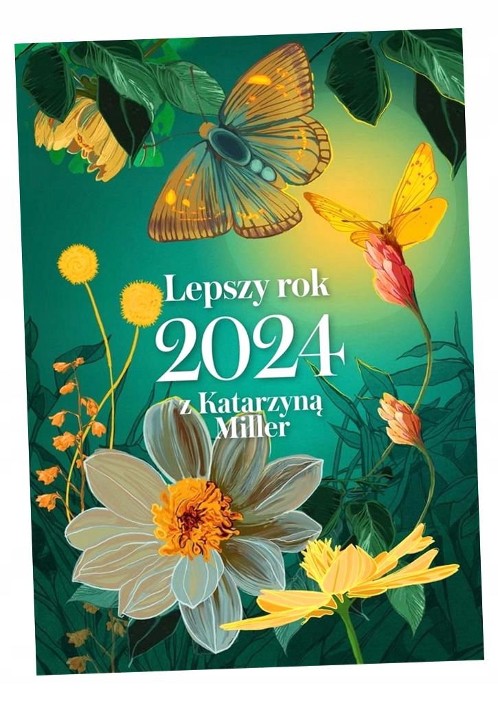 LEPSZY ROK 2024 Z KATARZYNĄ MILLER KATARZYNA MILLER