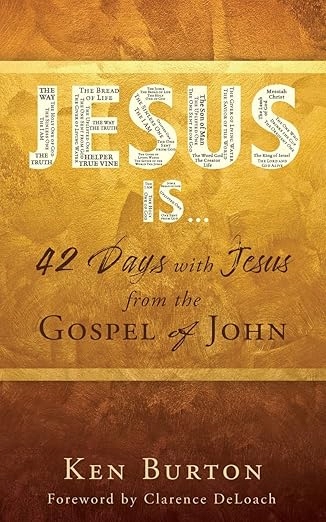 Jesus Is ... by Ken Burton