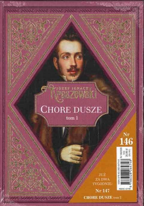Józef Ignacy Kraszewski nr 146 Chore Dusze tom 1
