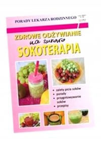 ZDROWE ODŻYWIANIE.NA SUROWO. SOKOTERAPIA. VON MONIKA BASSE