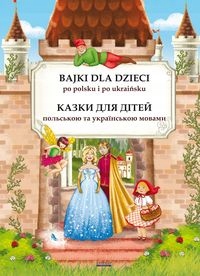

Bajki Dla Dzieci Po Polsku I Ukraińsku. Казки Дл..