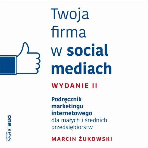 TWOJA FIRMA W SOCIAL MEDIACH. PODRĘCZ.. AUDIOBOOK