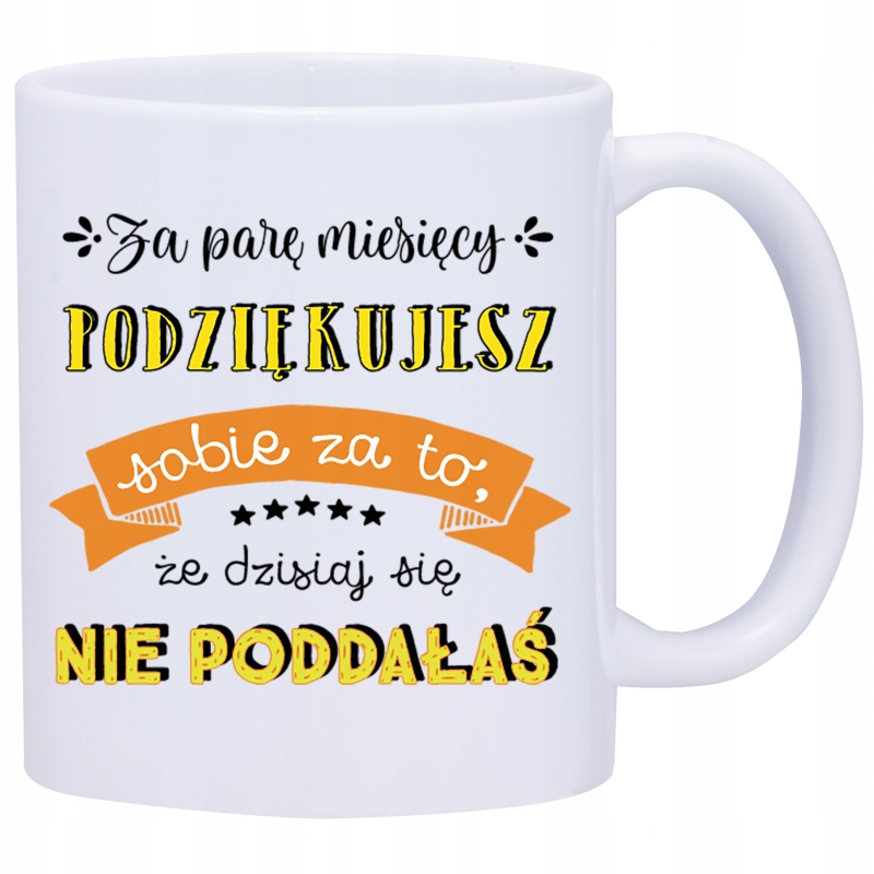 

Kubek Kubki Napisy Motywujące W455