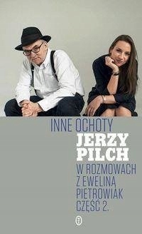 Inne ochoty. Jerzy Pilch