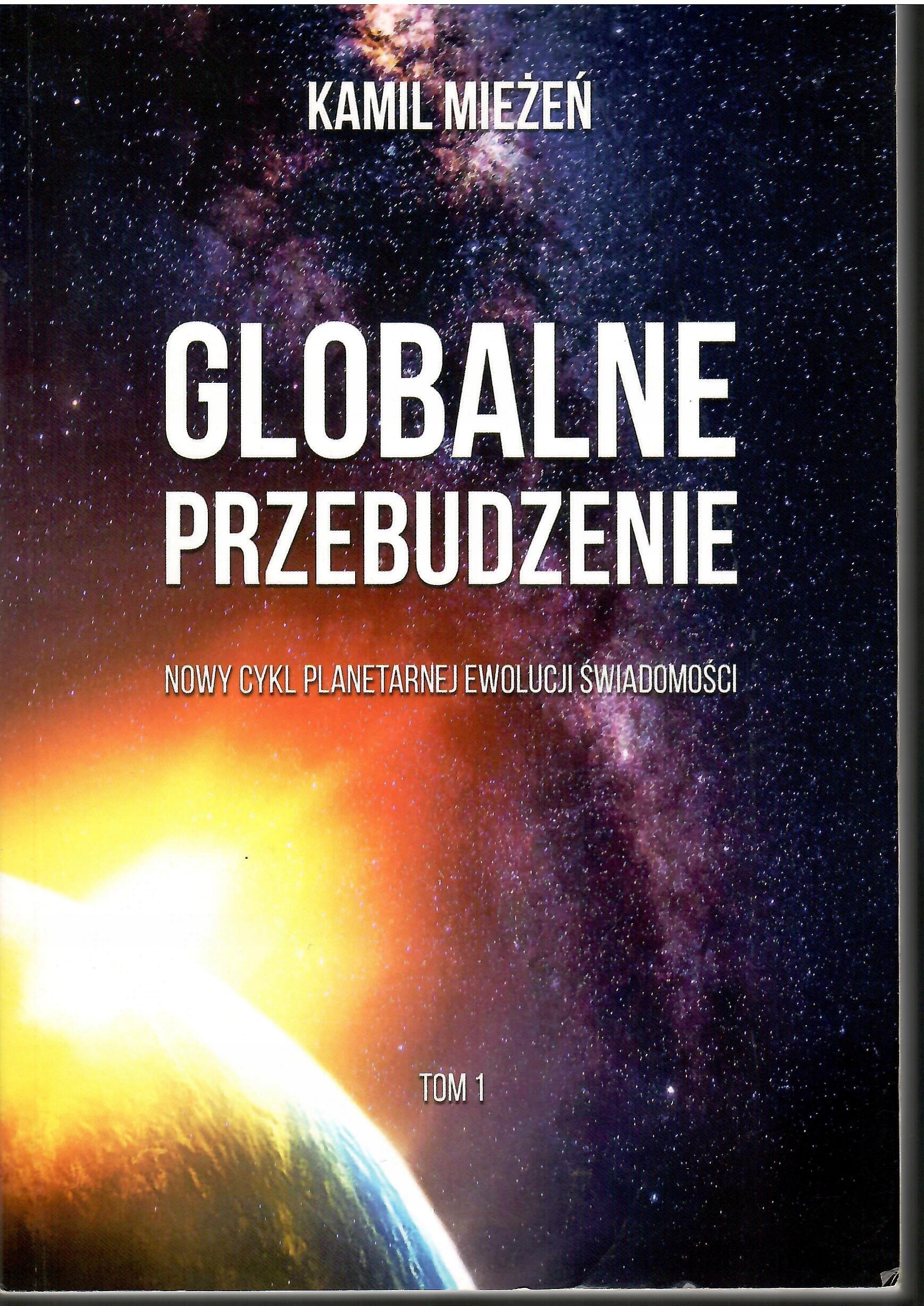 GLOBALNE PRZEBUDZENIE; KAMIL MIEŻEŃ