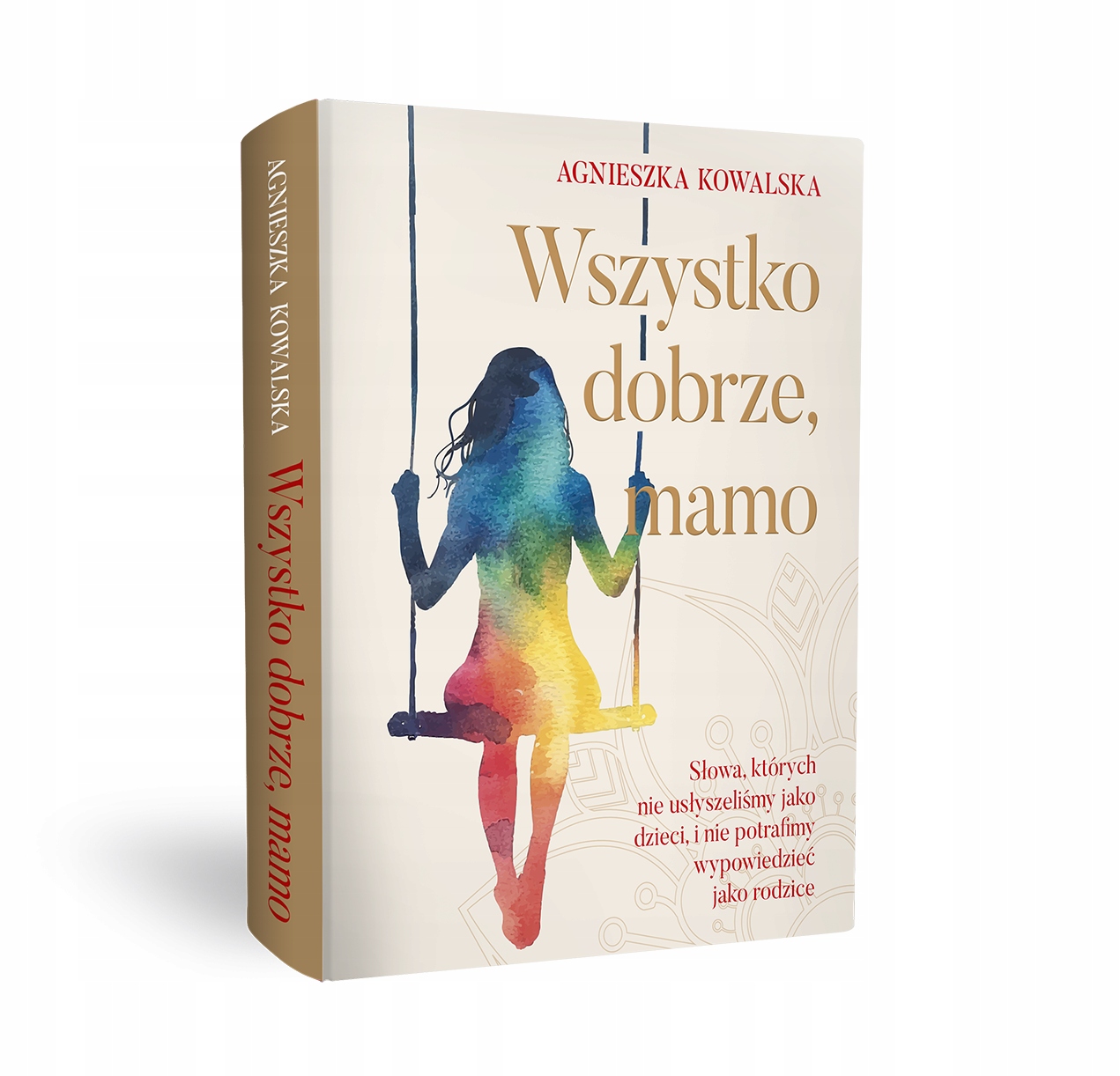 „Wszystko dobrze, mamo” Agnieszka Kowalska - książka inna niż wszystkie