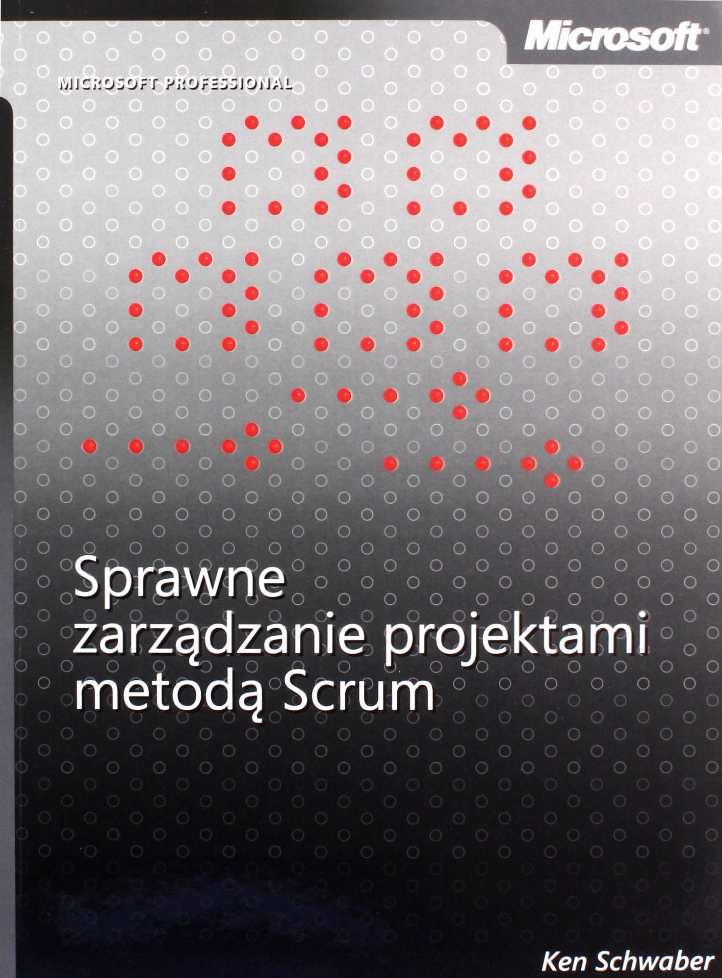 SPRAWNE ZARZĄDZANIE PROJEKTAMI METODĄ SCRUM [KSIĄŻKA]