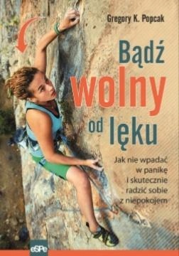 BĄDŹ WOLNY OD LĘKU GREGORY POPCAK