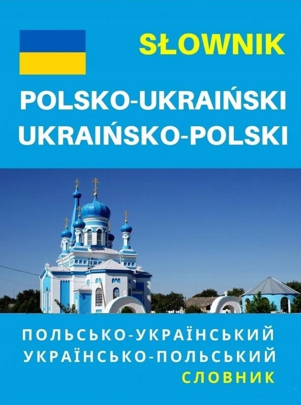 

Słownik Polsko-ukraiński, Ukraińsko-polski Praca..